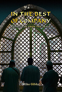 In the Best of Company: Postcards from the Hajj