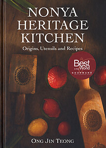 Nonya Heritage Kitchen: Origins, Utensils and Recipes