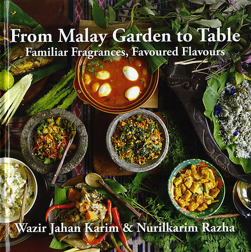 From Malay Garden to Table: Familiar Fragrances, Favoured Flavours