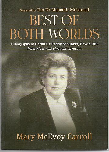 EBOOK - Best of Both Worlds - A biography of Datuk Dr Paddy Schubert/Bowie OBE