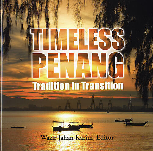 Timeless Penang: Tradition in Transition